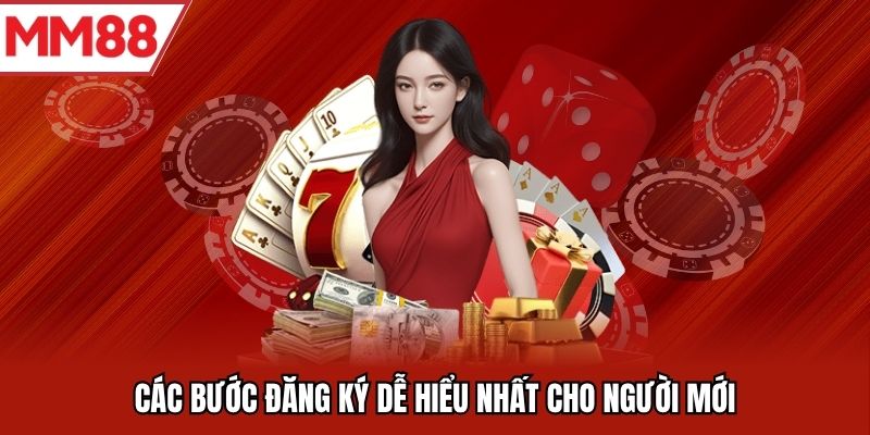 Các bước đăng ký dễ hiểu nhất cho người mới