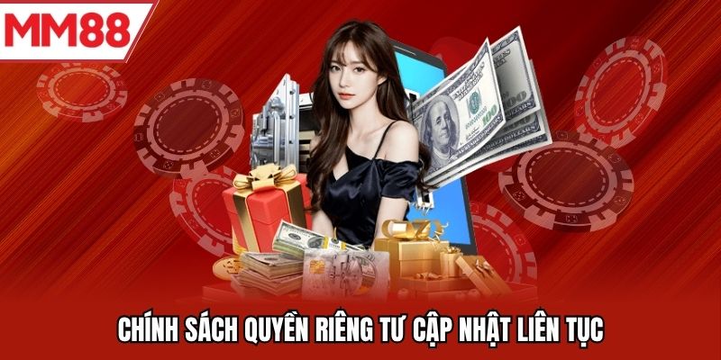 Chính sách quyền riêng tư cập nhật liên tục